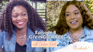 Exhale Podcast Episode 8 | Giving Grace to all and kind